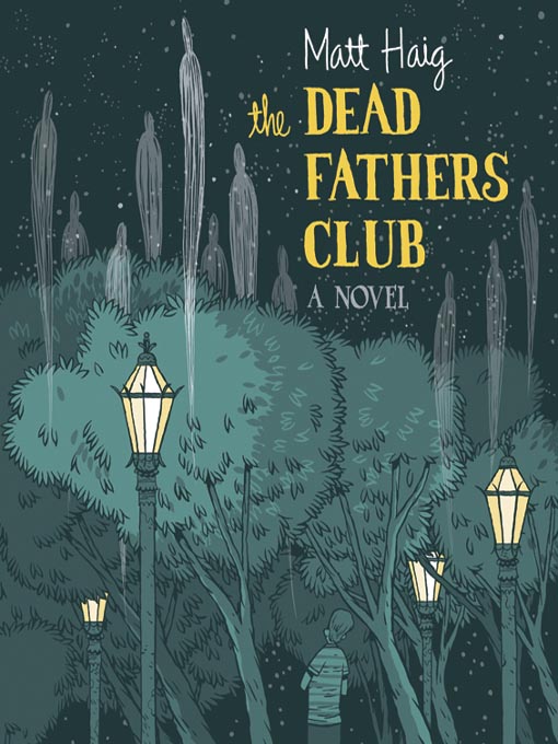 Title details for The Dead Fathers Club by Matt Haig - Wait list
